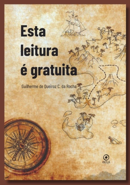 Capa do livro 'Esta Leitura é Gratuita' – Guilherme de Queiroz C. da Rocha