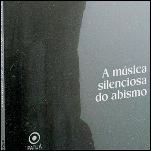 A música silenciosa do abismo Adrienne Savazoni