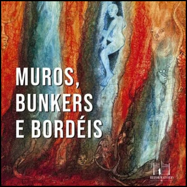 Muros, Bunkers e Bordéis: Poesia, Solidão e o Mundo em Esterse, por Beth Brait Alvim