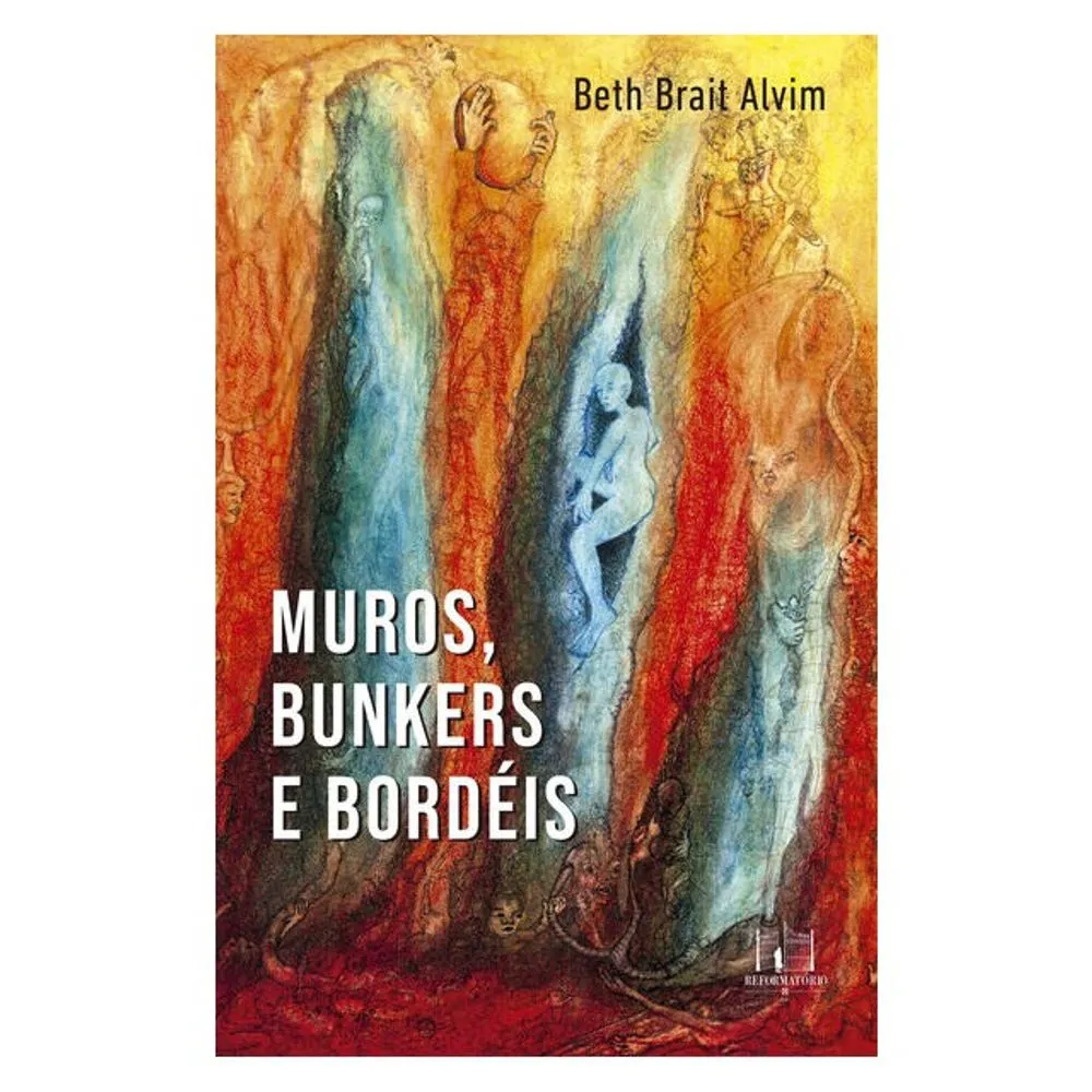 Capa do livro Muros, bunkers e bordéis de Beth Brait Alvim