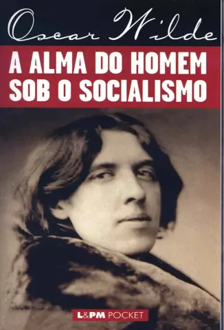 A Alma do Homem Sob o Socialismo - Oscar Wilde