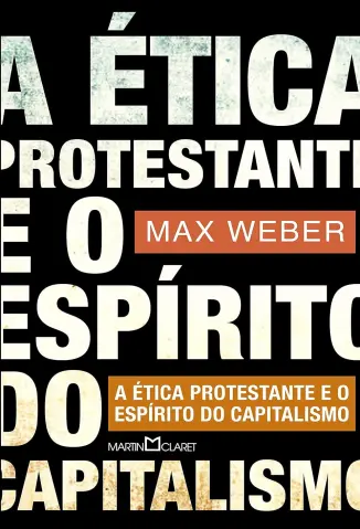 A Etica Protestante e o Espirito do Capitalismo - Max Weber